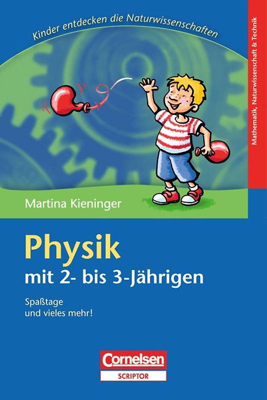 Kinder entdecken die Naturwissenschaften / Physik mit 2- bis 3-Jährigen