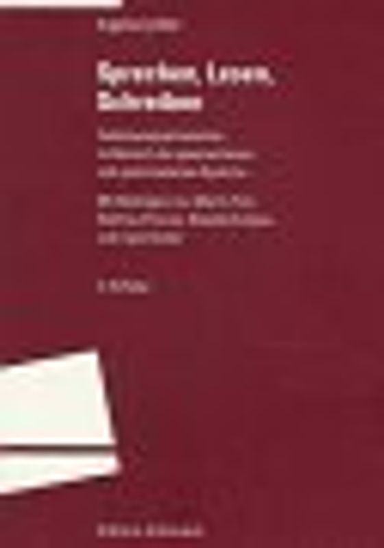 Sprechen, Lesen, Schreiben. Teilleistungsschwächen im Bereich der gesprochenen und geschriebenen Sprache