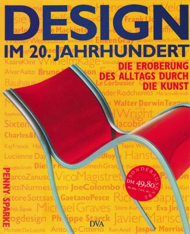 Design im 20. Jahrhundert. Die Eroberung des Alltags durch die Kunst
