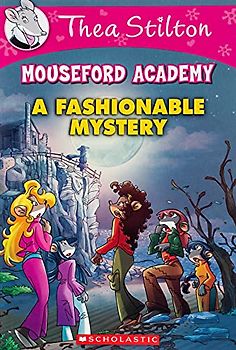 A Fashionable Mystery (Thea Stilton Mouseford Academy #8), Volume 8