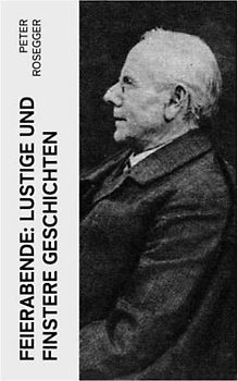 Feierabende: Lustige und finstere Geschichten