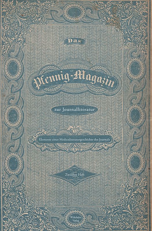 Elemente einer Medienliteraturgeschichte des Journals: Prämissen, Impulse, Methoden