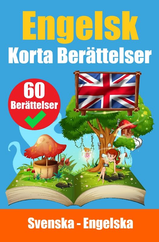 Korta Berättelser på Engelska | Engelska och Svenska Berättelser Sida vid Sida