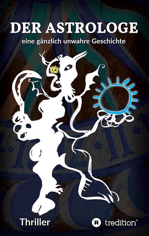 Der Astrologe - eine gänzlich unwahre Geschichte