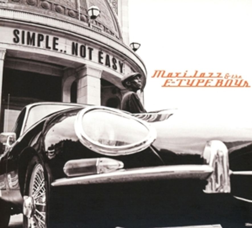 Maxi Jazz & The E-Type Boys - Simple..Not Easy