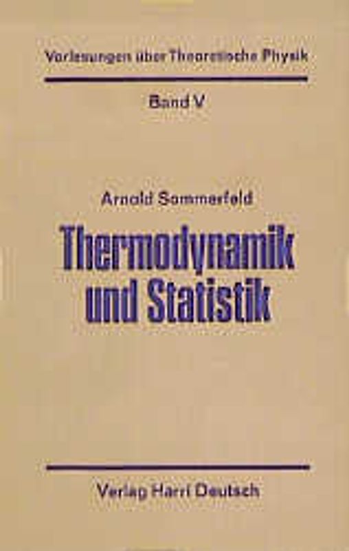 Vorlesungen über Theoretische Physik / Thermodynamik und Statistik