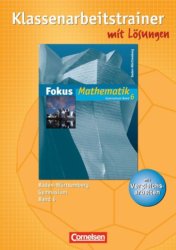 Fokus Mathematik - Gymnasium Baden-Württemberg / Band 6 - Klassenarbeitstrainer