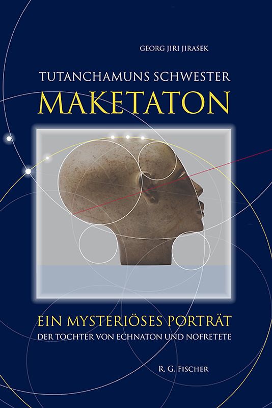 Tutanchamuns Schwester Maketaton