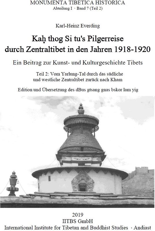 Kah thog Si tu's Pilgerreise durch Zentraltibet in den Jahren 1918-1920