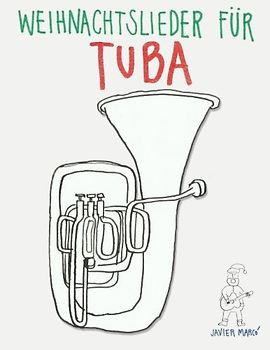 Weihnachtslieder für Tuba: Leichte Lieder!