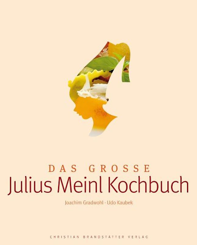 Das große Julius Meinl Kochbuch