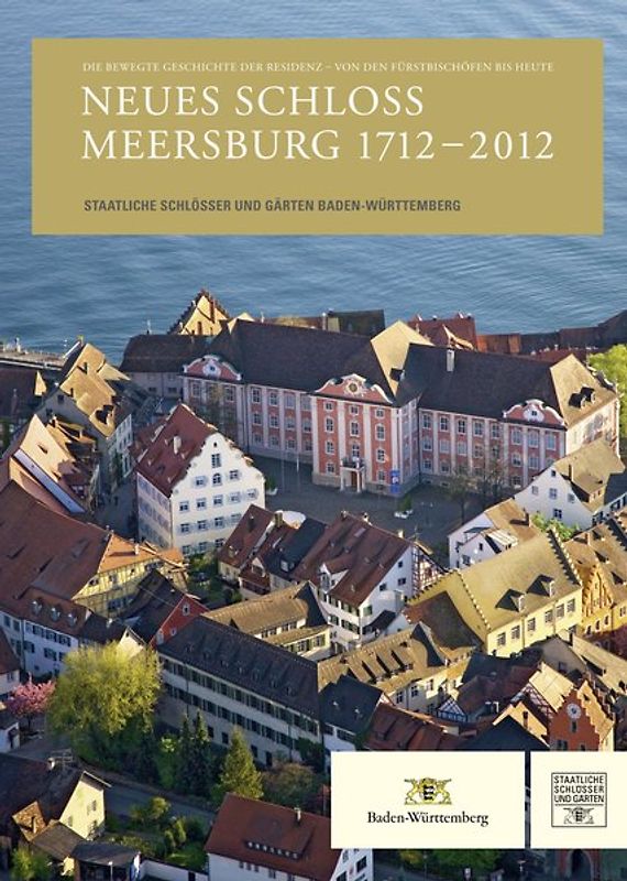 Neues Schloss Meersburg 1712–2012