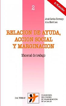 Relación de ayuda, acción social y marginación : material de trabajo