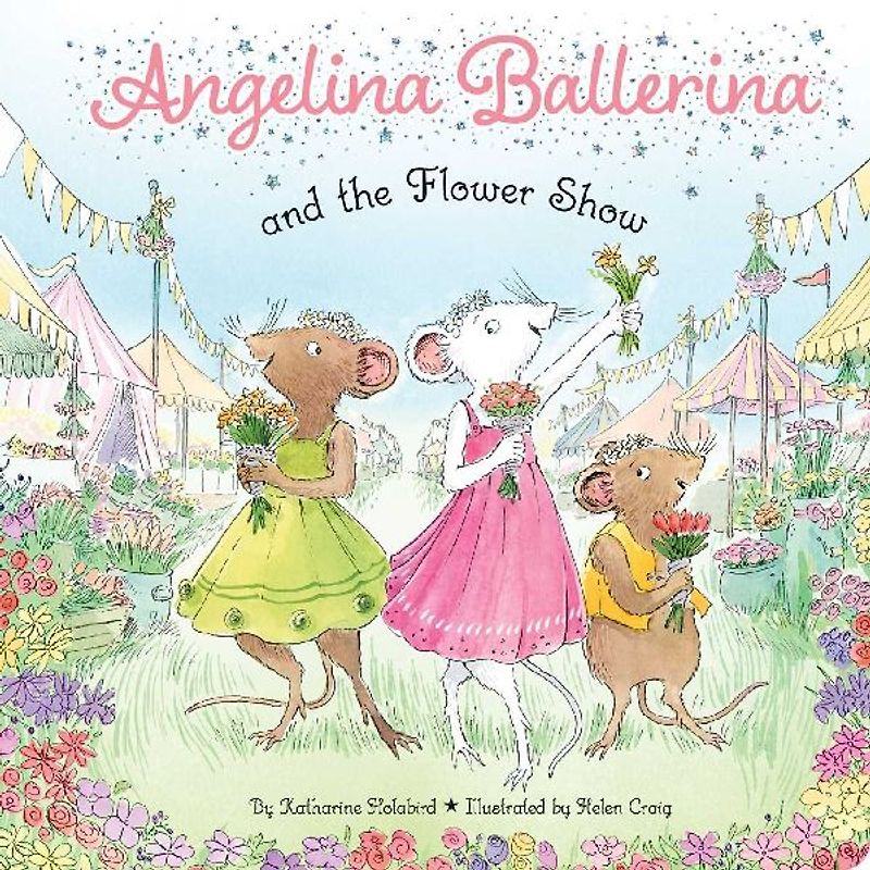 Angelina Ballerina and the Flower Show