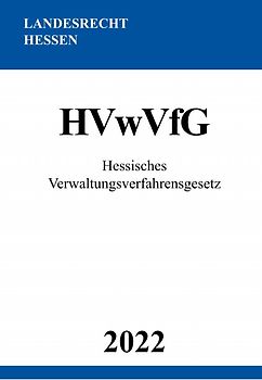 Hessisches Verwaltungsverfahrensgesetz HVwVfG 2022