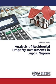Analysis of Residential Property Investments in Lagos, Nigeria