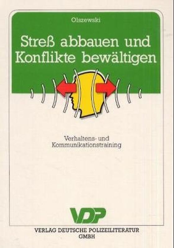 Stress abbauen und Konflikte bewältigen. Verhaltens- und Kommunikationstraining