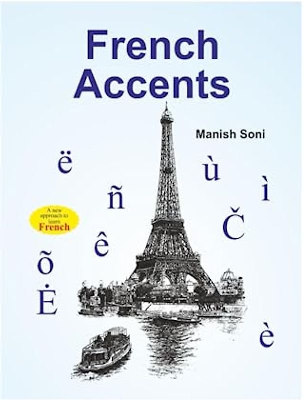 French Accents: Learn French Accents From English & Hindi