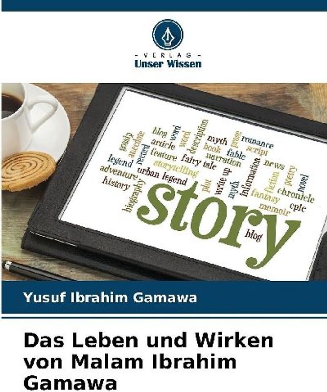 Das Leben und Wirken von Malam Ibrahim Gamawa