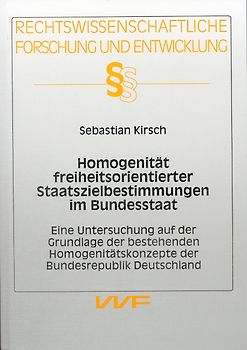 Homogenität freiheitsorientierter Staatszielbestimmungen im Bundesstaat
