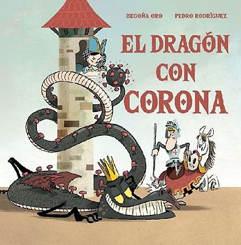 El Dragón Con Corona / The Dragon with a Crown