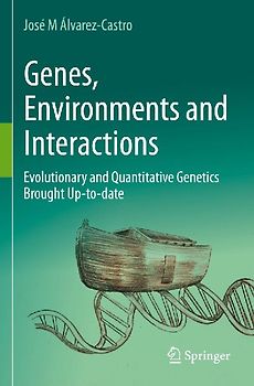 Genes, Environments and Interactions