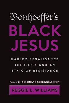 Bonhoeffer's Black Jesus