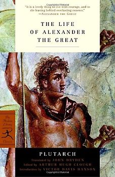 The Life of Alexander the Great (Modern Library Classics) - Plutarch