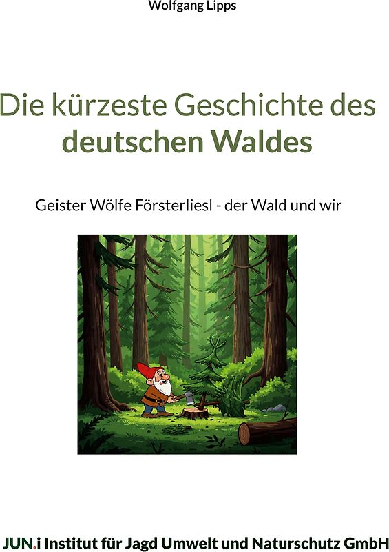 Die kürzeste Geschichte des deutschen Waldes