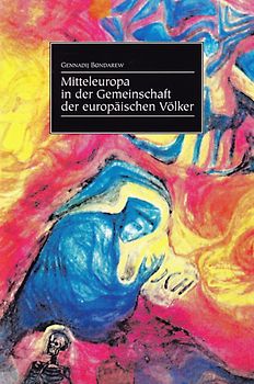 Mitteleuropa in der Gemeinschaft der europäischen Völker
