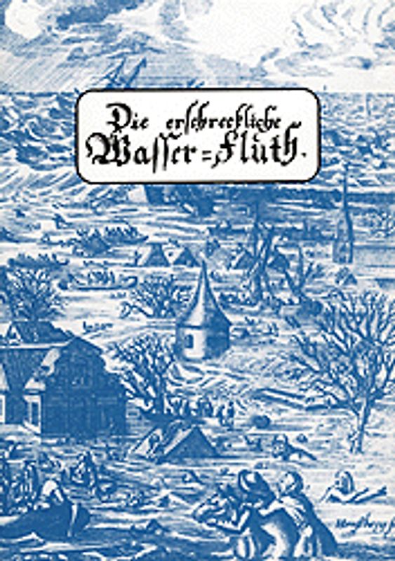 Die erschreckliche Wasser-Fluth 1634