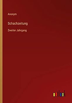 Schachzeitung: Zweiter Jahrgang