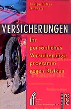Versicherungen. Ihr persönliches Versicherungsprogramm gegen Risiken
