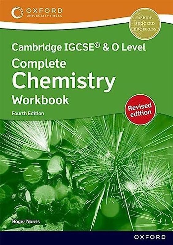 Cambridge IGCSE & O Level Complete Chemistry: Workbook Fourth Edition: Revised (Cambridge Complete Chemistry for IGCSE® & O Level)