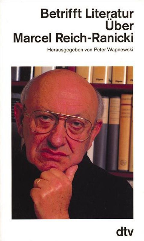 Betrifft Literatur. Über Marcel Reich-Ranicki