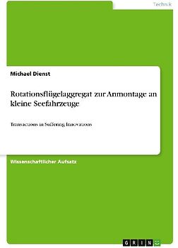 Rotationsflügelaggregat zur Anmontage an kleine Seefahrzeuge