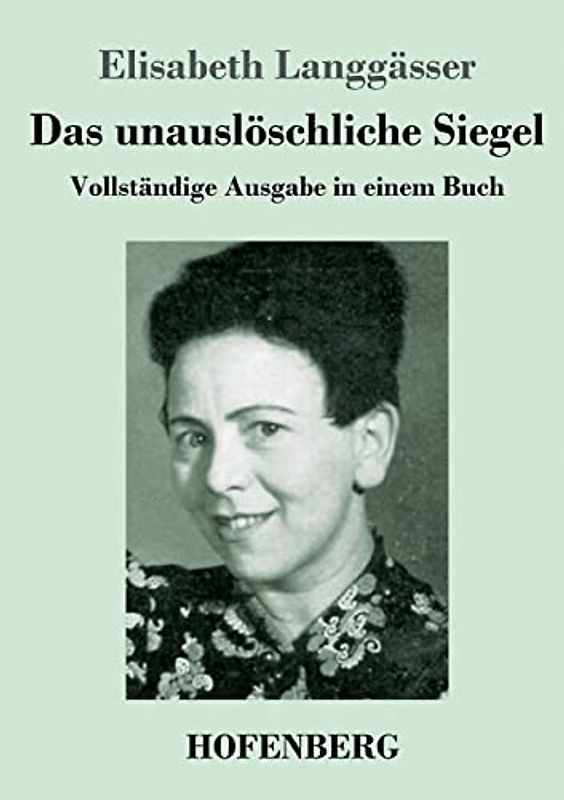 Das unauslöschliche Siegel: Vollständige Ausgabe in einem Buch