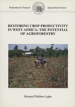 Restoring crop productivity in West Africa: The potential of agroforestry