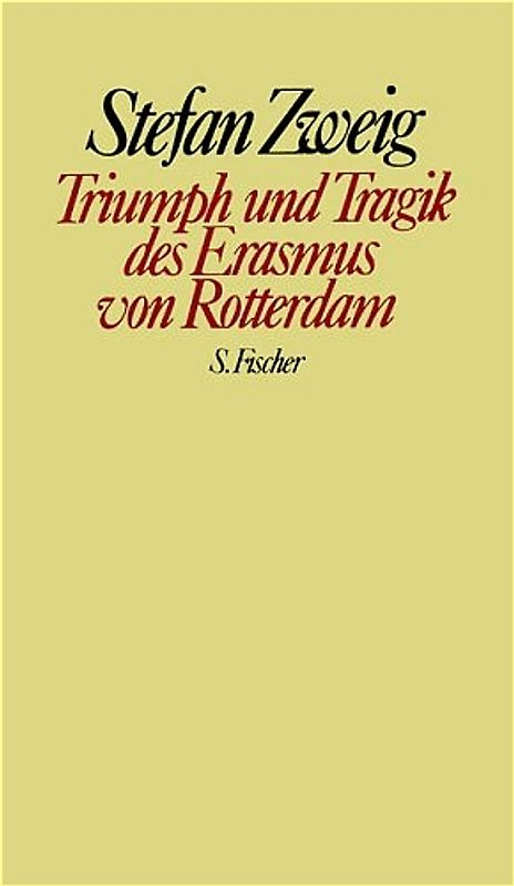 Stefan Zweig. Gesammelte Werke in Einzelbänden / Triumph und Tragik des Erasmus von Rotterdam