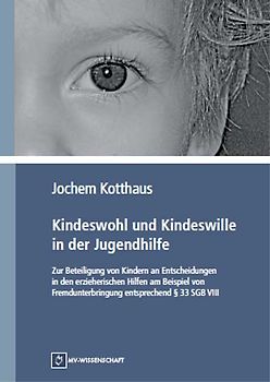 Kindeswohl und Kindeswille in der Jugendhilfe
