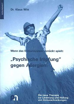 Wenn das Immunsystem verrückt spielt: "Psychische Impfung" gegen Allergien!