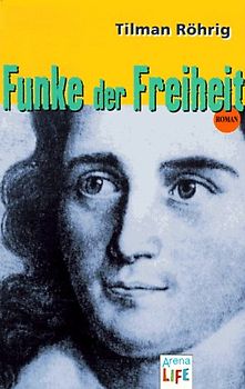 Funke der Freiheit. In neuer Rechtschreibung