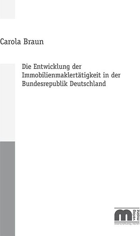 Die Entwicklung der Immobilienmaklertätigkeit in der Bundesrepublik Deutschland