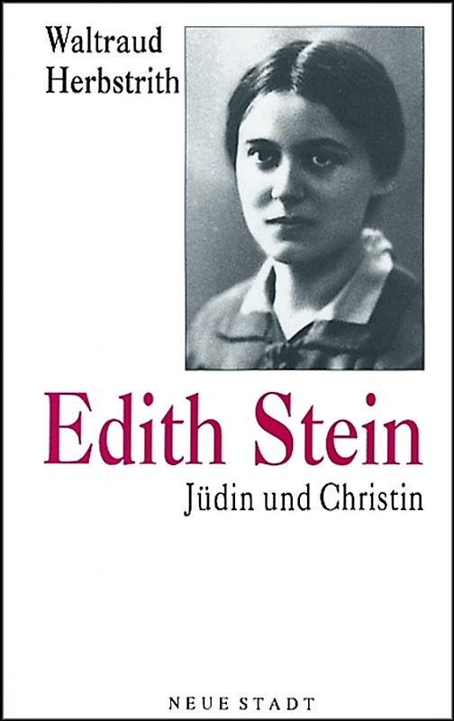 Edith Stein - Jüdin und Christin