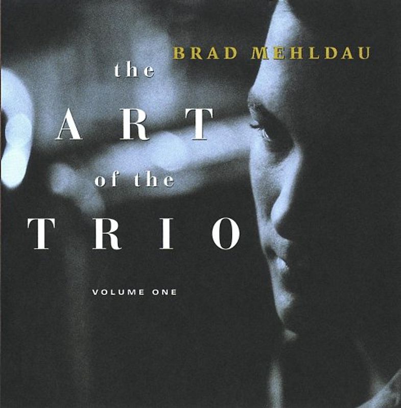 Brad Mehldau - Art of the Trio Vol.1,the