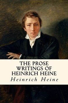The Prose Writings of Heinrich Heine
