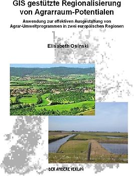 GIS gestützte Regionalisierung von Agrarraum-Potentialen