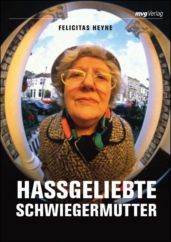 Hassgeliebte Schwiegermutter