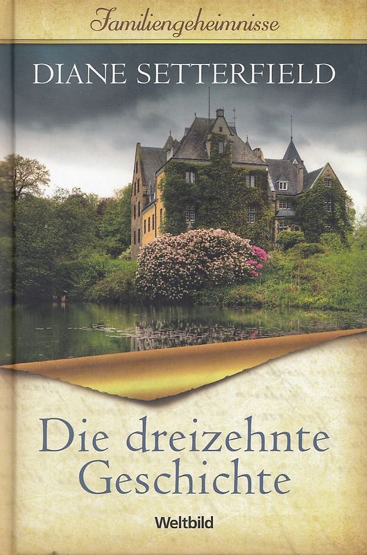 Die dreizehnte Geschichte - Diane Setterfield [Gebundene Ausgabe, Weltbild]