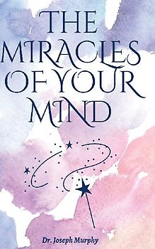 The Miracles Of Your Mind